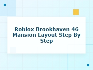 Brookhaven Mansion Layout: Step-by-Step Guide