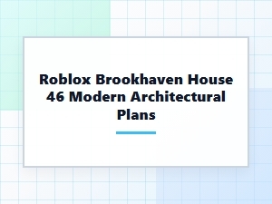 Modern Roblox Brookhaven House #46 Plans