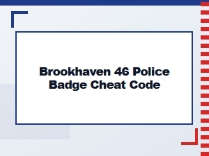 Brookhaven Police Badge Cheats & Codes